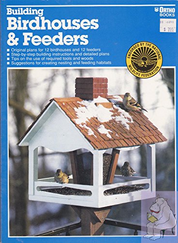 Imagen de archivo de Building Birdhouses and Feeders a la venta por Better World Books: West