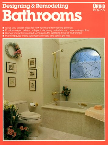 Stock image for Designing and Remodeling Bathrooms (Ortho library) for sale by Wonder Book