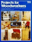 Beispielbild fr Projects for Woodworkers zum Verkauf von Half Price Books Inc.