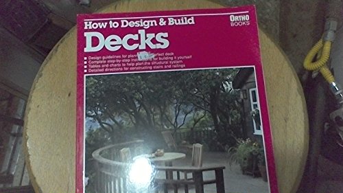 Beispielbild fr How to Design and Build Decks zum Verkauf von Wonder Book