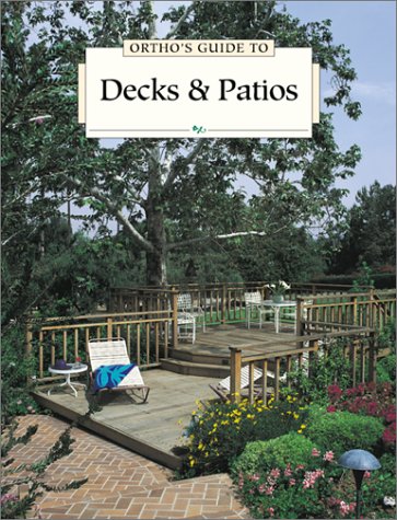 Stock image for Ortho's Guide to Decks and Patios for sale by Better World Books