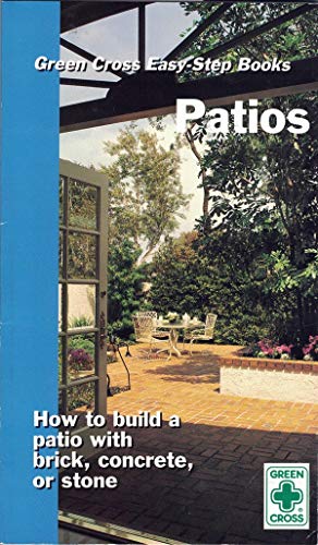 Beispielbild fr Patios: How to Build a Patio with Brick, Concrete, or Stone zum Verkauf von Wonder Book