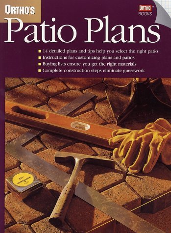 Stock image for Ortho's Patio Plans (Ortho's All About Home Improvement) Ortho Books for sale by Mycroft's Books