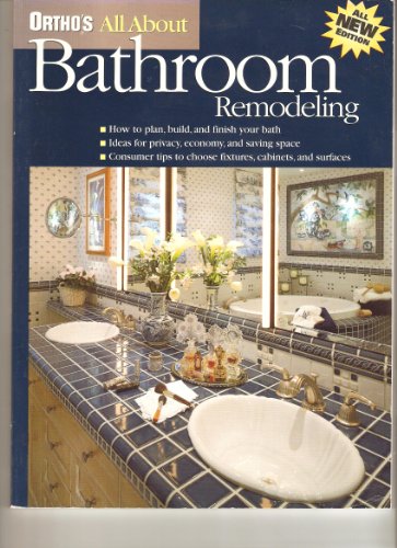 Beispielbild fr Ortho's All About Bathroom Remodeling (Ortho's All About Home Improvement) zum Verkauf von Wonder Book