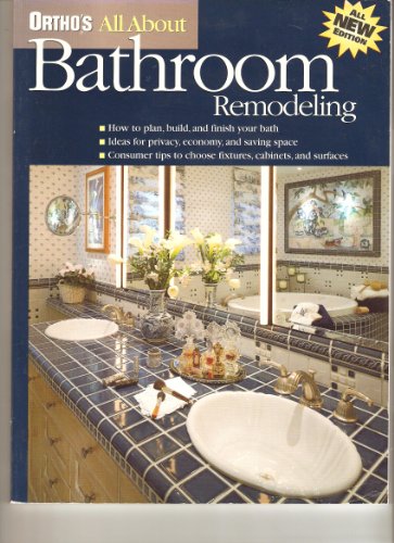 Imagen de archivo de Orthos All About Bathroom Remodeling (Orthos All About Home Improvement) a la venta por Blue Vase Books