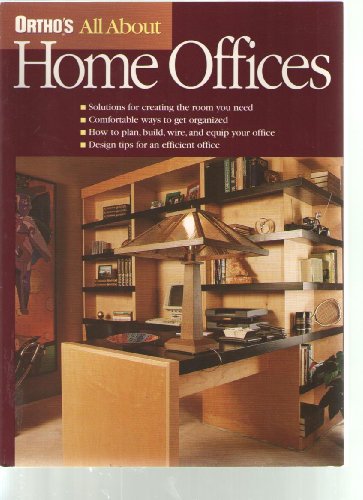 Beispielbild fr Ortho's All About Home Offices (Ortho's All About Home Improvement) zum Verkauf von GF Books, Inc.