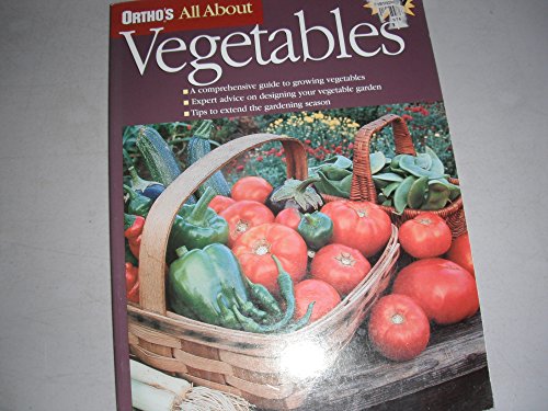 Imagen de archivo de Ortho's All About Vegetables (Ortho's All About Gardening) a la venta por SecondSale