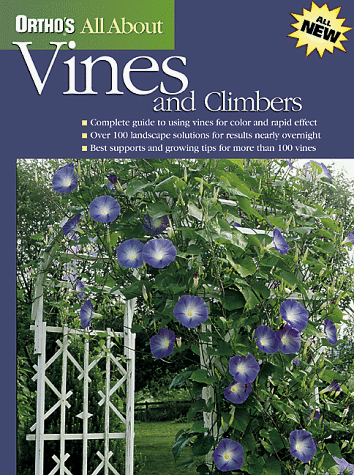 Imagen de archivo de Ortho's All About Vines and Climbers (Ortho's All About Gardening) a la venta por Gulf Coast Books