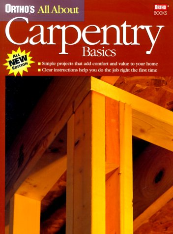 9780897214360: Ortho's All About Carpentry Basics (Ortho's All About Home Improvement)