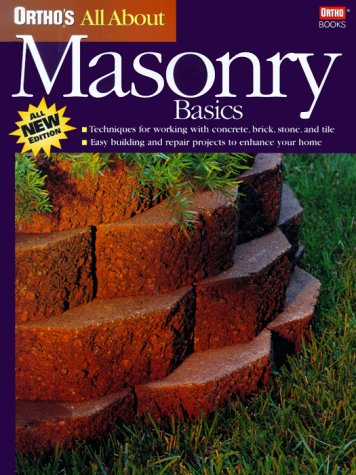 Imagen de archivo de Ortho's All About Masonry Basics (Ortho's All About Home Improvement) a la venta por More Than Words