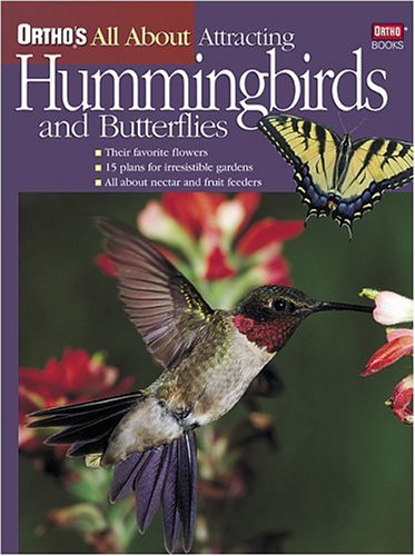 Beispielbild fr Ortho's All About Attracting Hummingbirds and Butterflies (Ortho's All About Gardening) zum Verkauf von Wonder Book