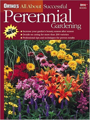 Stock image for Ortho's All About Successful Perennial Gardening for sale by Gulf Coast Books