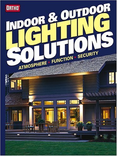 Stock image for Indoor and Outdoor Lighting Solutions : Atmosphere, Function, Security for sale by Better World Books
