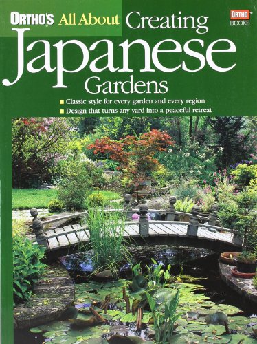 Stock image for Ortho's All About Creating Japanese Gardens for sale by SecondSale