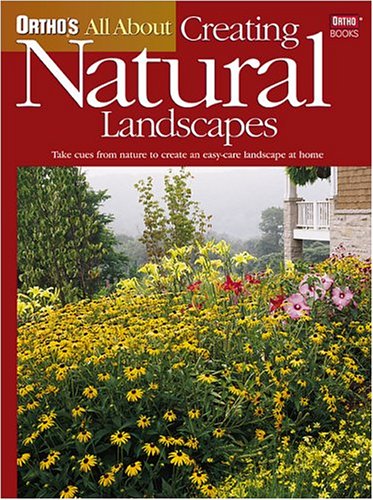 Stock image for Ortho's All About Creating Natural Landscapes (Ortho's All About Gardening) for sale by Jenson Books Inc