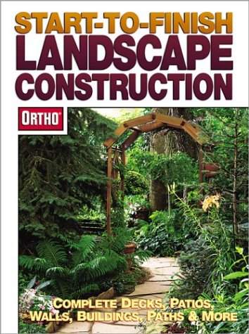 Stock image for Start-to-Finish Landscape Construction for sale by Wonder Book