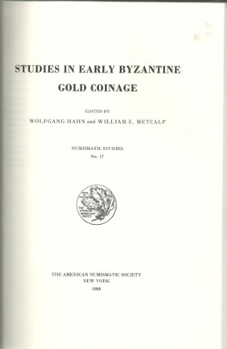 Stock image for Studies on the Early Byzantine Gold Coinage (American Numismatic Society: Numismatic Studies) for sale by Hay-on-Wye Booksellers