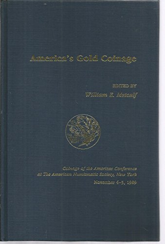 Imagen de archivo de America's Gold Coinage a la venta por Allen's Bookshop