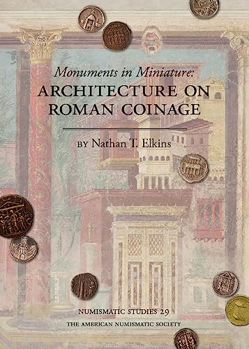 9780897223447: Monuments in Miniature: Architecture on Roman Coinage: 29 (Numismatic Studies)