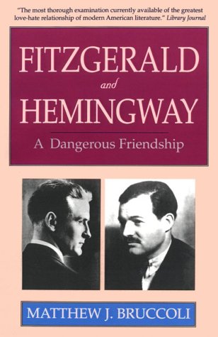 Imagen de archivo de Fitzgerald and Hemingway: A Dangerous Friendship a la venta por ThriftBooks-Dallas