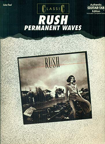 Classic Rush -- Permanent Waves: Authentic Guitar TAB (Authentic Guitar-Tab Editions) (9780897240390) by Rush