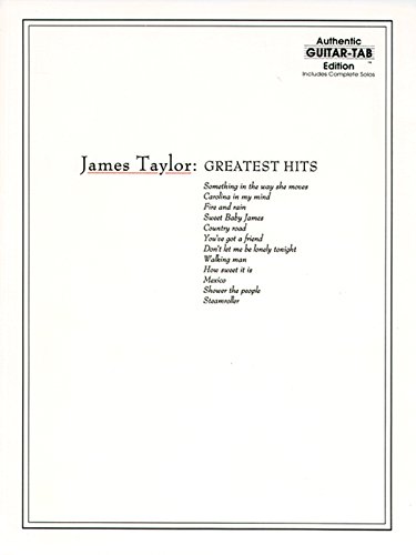9780897240765: James taylor: greatest hits (tab) guitare (Authentic Guitar-Tab Editions)