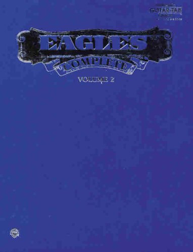 Beispielbild fr Eagles -- Complete, Vol 2: Authentic Guitar TAB zum Verkauf von Seattle Goodwill