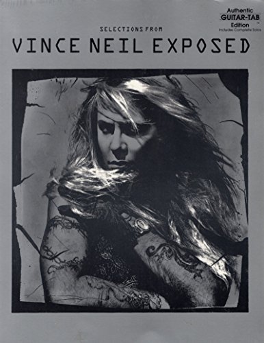 9780897241106: Selections from "Exposed": Selections from "Vince Neil Exposed" - Authentic Guitar Tab Edition