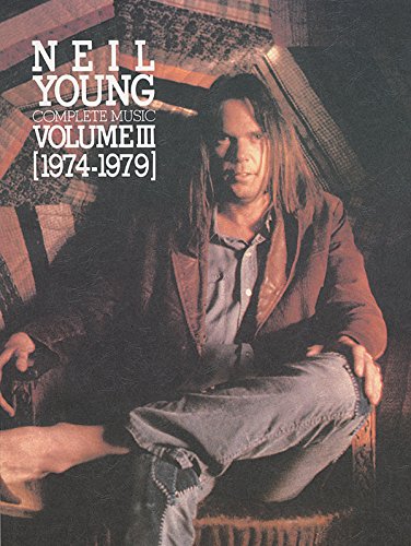 9780897241786: Neil Young Complete Music Volume 3 [1974-1979] Music book