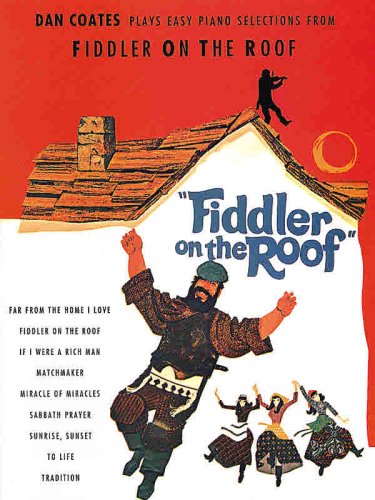 Dan Coates Plays Selections from Fiddler on the Roof: Piano Arrangements (9780897241984) by [???]