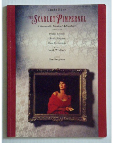 Stock image for The Scarlet Pimpernel: A Romantic Musical Adventure (Vocal Selections) Linda Eder; Nan Knighton; Frank Wildhorn; Peabo Bryson; Chuck Wagner and Dave Clemmons for sale by RareCollectibleSignedBooks