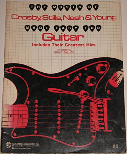 Imagen de archivo de The Music of Crosby, Stills, Nash & Young Made Easy for Guitar: Easy Guitar (The Music of. Made Easy for Guitar Series) a la venta por HPB-Red
