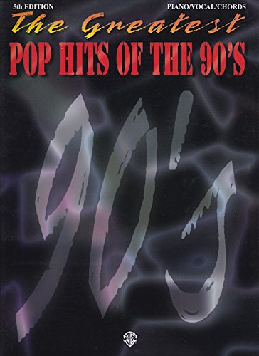 The Greatest Pop Hits of the '90s for Piano/Vocal/Chords