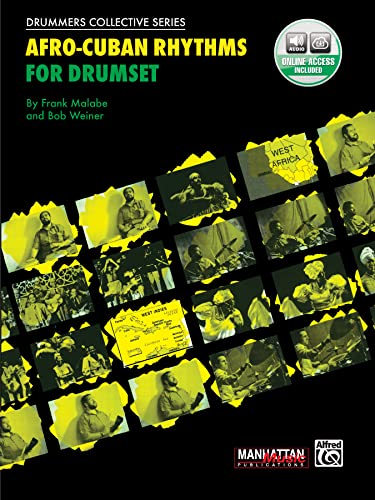 Afro-Cuban Rhythms for Drumset (9780897245746) by Frank Malabe; Bob Weiner