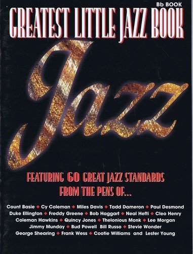 Beispielbild fr The Greatest Little Jazz Book: B-flat Book zum Verkauf von Wonder Book
