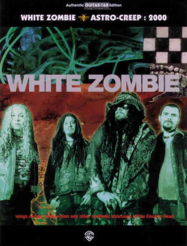 9780897247207: "White Zombie": Astro-Creep-2000 - Authentic Guitar Tab Edition