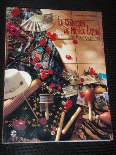 Stock image for La Colecci?n de M?sica Latina: The Latin Music Collection (Piano/Vocal/Chords) (Spanish, English Language Edition) for sale by ThriftBooks-Dallas