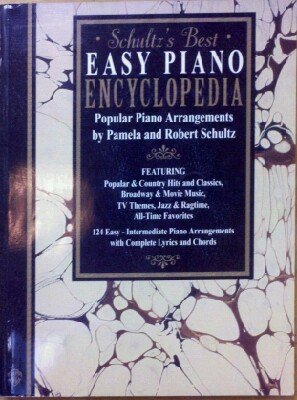 Schultz's Best Easy Piano Encyclopedia: Popular Piano Arrangements (9780897249782) by Pamela Schultz