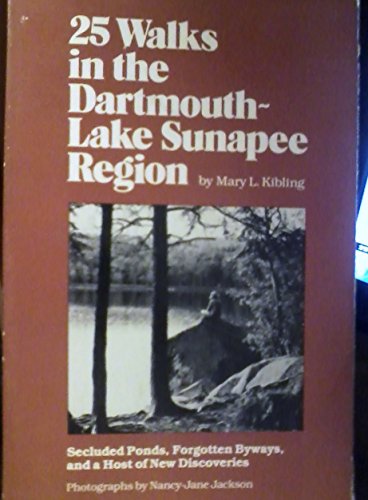 Stock image for 25 walks in the Dartmouth-Lake Sunapee region for sale by Once Upon A Time Books