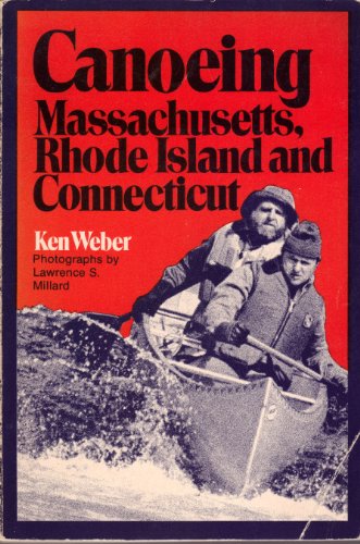 Beispielbild fr Canoeing Massachusetts, Rhode Island, and Connecticut zum Verkauf von Wonder Book