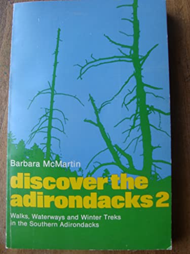 9780897250122: Discover the Adirondacks, 2: Walks, Waterways, and Winter Treks in the Southern Adirondacks