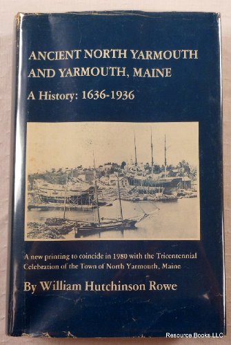 Stock image for Ancient Yarmouth & North Yarmouth Maine 1636-1936: A History for sale by Tim's Used Books  Provincetown Mass.