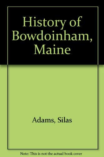 9780897250559: History of Bowdoinham, Maine