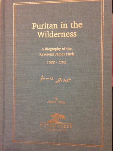 9780897251310: Puritan in the Wilderness: A Biography of the Reverend James Fitch