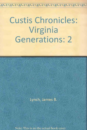 9780897252218: THE CUSTIS CHRONICLES: The Virginia Generations