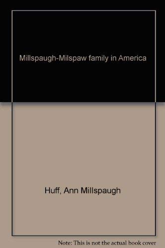 9780897253710: Millspaugh-Milspaw Family in America