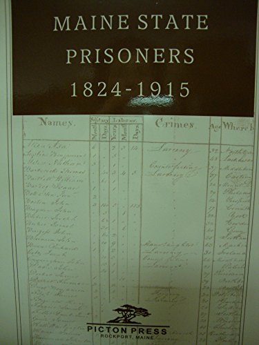 9780897254298: Maine state prisoners, 1824-1915 [Paperback] by Rohrbach, Lewis Bunker