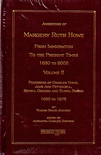 9780897255424: Ancestors of Margery Ruth Howe from Immigration to the Present Times, 1630 to 2002, Vol. 2