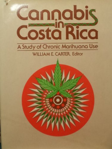 Stock image for Cannabis in Costa Rica: A study of chronic marihuana use for sale by Mr. Bookman