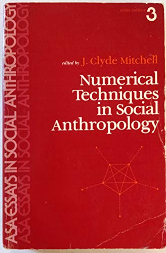 Numerical techniques in social anthropology (ASA essays in social anthropology ; v. 3) (9780897270137) by J. Clyde Mitchell